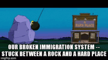 immigration our broken immigration system immigration system stuck between a rock and a hard place rock and a hard place