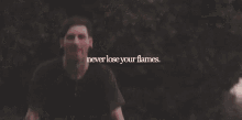 Never Lose Your Flames GIF - Lose Neverlose Neverloseyourflames GIFs