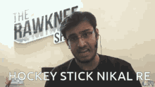 Rawknee Hockey Stick Nikal Re GIF - Rawknee Hockey Stick Nikal Re Zoom GIFs