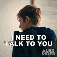 I Need To Talk To You Alex Rider GIF - I Need To Talk To You Alex Rider I Have Something To Tell You GIFs