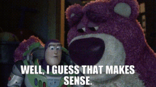 Toy Story Buzz Lightyear GIF - Toy Story Buzz Lightyear Well I Guess That Makes Sense GIFs