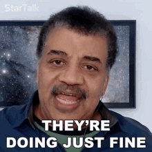Theyre Doing Just Fine Neil Degrasse Tyson GIF - Theyre Doing Just Fine Neil Degrasse Tyson Startalk GIFs