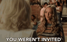 Mamma Mia Youre Not Invited GIF - Mamma Mia Youre Not Invited You Cant Sit With Us GIFs