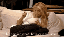 Is This Chicken What I Have Or Is This Fish GIF - Jessica Simpson Is This Chicken What I Have Food GIFs