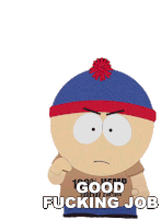 Good Fucking Job Stan Sticker - Good Fucking Job Stan South Park Stickers