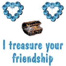 friend treasure our friendship friends your friendship