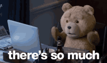 So Much GIF - Ted Teddy Bear Theres So Much Porn GIFs
