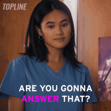Are You Gonna Answer That Gabby GIF - Are You Gonna Answer That Gabby Topline GIFs