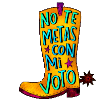 No Te Metas Con Mi Voto Dont Mess With My Vote Sticker - No Te Metas Con Mi Voto Voto Dont Mess With My Vote Stickers