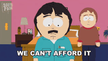 we cant afford it randy marsh south park its too expensive were broke we cant afford it randy marsh south park its too expensive were broke