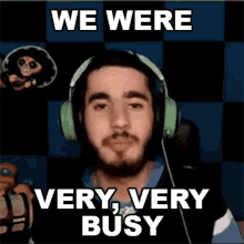 we were very very busy bobby bobby bs we were busy we were occupied we were very very busy bobby bobby bs we were busy we were occupied