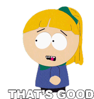 Thats Good Kelly Sticker - Thats Good Kelly South Park Stickers