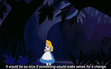 Alice Sense GIF - Alice Sense It Would Be So Nice If Something Would Make Sense GIFs