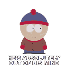hes absolutely out of his mind stan marsh south park the passion of the jew s8e4