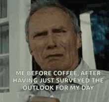 before coffee scorn surveyed clint eastwood outlook for the day