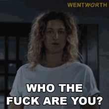 Who The Fuck Are You Louise Lou Kelly GIF - Who The Fuck Are You Louise Lou Kelly Wentworth GIFs
