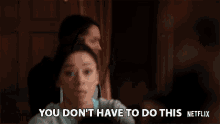 You Dont Have To Do This Aimee Garcia GIF - You Dont Have To Do This Aimee Garcia Ella Lopez GIFs