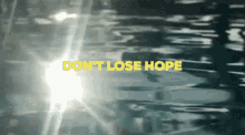 Inspirational Quote Dont Lose Hope GIF - Inspirational Quote Inspirational Dont Lose Hope GIFs