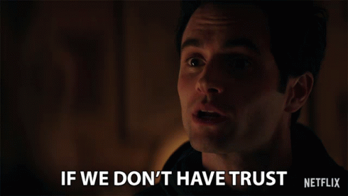 If We Dont Have Trust We Have Nothing GIF - If We Dont Have Trust We Have Nothing Relationship GIFs