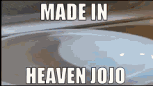 made in heaven made in heaven jojo jojo aba abd