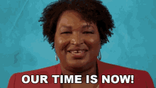 Our Time Is Now Stacey Abrams GIF - Our Time Is Now Stacey Abrams Black Renaissance GIFs