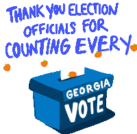 Thank You Election Officials Thank You Election Officials For Counting Every Georgia Vote Sticker - Thank You Election Officials Thank You Election Officials For Counting Every Georgia Vote Georgia Stickers