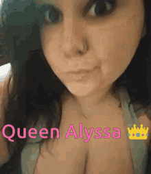 lyss alyssa queen yes