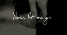 Yes GIF - Never Let Me Go Holding Hands Promise GIFs