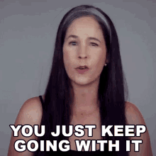 You Just Keep Going With It Rachel Smith GIF - You Just Keep Going With It Rachel Smith Rachels English GIFs