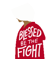 Blessed Be The Fight The Handmaids Tale Sticker - Blessed Be The Fight Blessed Fight Stickers