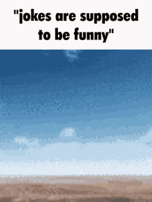 Jokes Are Supposed To Be Funny Not Funny GIF - Jokes Are Supposed To Be Funny Not Funny Unfunny GIFs