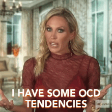 I Have Some Ocd Tendencies Real Housewives Of Orange County GIF - I Have Some Ocd Tendencies Real Housewives Of Orange County Obsessive Compulsive Disorder GIFs