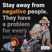 Negative People Stay Away From Negative People GIF - Negative People Stay Away From Negative People GIFs