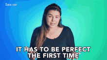 It Has To Be Perfect The First Time Flawless GIF - It Has To Be Perfect The First Time Flawless No Mistakes GIFs