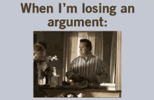 When I'M Losing An Argument GIF - Argument When I Lose An Argument Petty GIFs