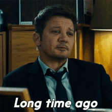 Long Time Ago Mike Mclusky GIF - Long Time Ago Mike Mclusky Jeremy Renner GIFs