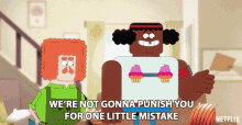 Were Not Gonna Punish You For One Little Mistake Its Okay GIF - Were Not Gonna Punish You For One Little Mistake Its Okay Dont Worry GIFs
