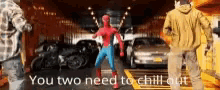 You Need To Chill Out Spiderman GIF - You Need To Chill Out Spiderman GIFs