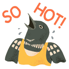 le loon bird so hot feeling hot hot weather