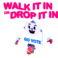 Walk It In Drop It In Sticker - Walk It In Drop It In Go Vote Stickers