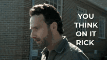 You Think On It Rick Keep Struggling With It GIF - You Think On It Rick Keep Struggling With It Shane GIFs
