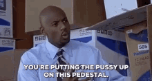 Pussy Pedestal GIF - Pussy Pedestal Youre Putting The Pussy On This Pedestal GIFs