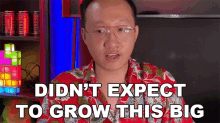 Didnt Expect To Grow This Big Mioken GIF - Didnt Expect To Grow This Big Mioken Gary Chiu GIFs