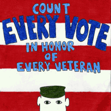 Count Every Vote In Honor Of Every Veteran GIF - Count Every Vote In Honor Of Every Veteran Veteran GIFs