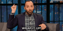Late Night With Seth Meyers - Wrap It Up GIF - Seth Meyers Late Night Seth Late Night With Seth Meyers GIFs