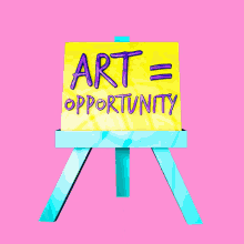 Art Equals Opportunity Easel GIF - Art Equals Opportunity Opportunity Easel GIFs