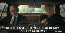 No Offense But Youre Already Pretty Gloomy GIF - No Offense But Youre Already Pretty Gloomy Sad GIFs