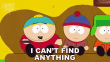 I Cant Find Anything Eric Cartman GIF - I Cant Find Anything Eric Cartman Kyle Broflovski GIFs