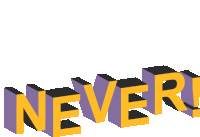 Never No Way Sticker - Never No Way Not Happening Stickers