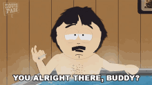 You Alright There Buddy Randy Marsh GIF - You Alright There Buddy Randy Marsh South Park GIFs